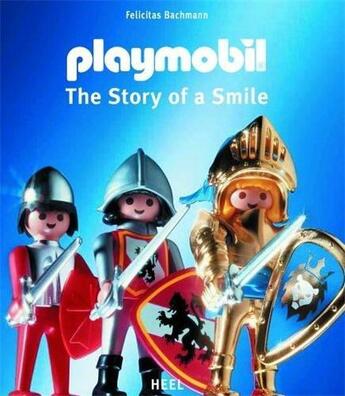 Couverture du livre « Playmobil ; the story of a smile » de Felicitas Bachmann aux éditions Antique Collector's Club