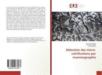 Couverture du livre « Détection des micro-calcifications par mammographie » de Dorra Ben Sellem aux éditions Editions Universitaires Europeennes