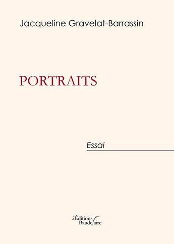 Couverture du livre « Portraits » de Jacqueline Gravelat-Barrassin aux éditions Baudelaire