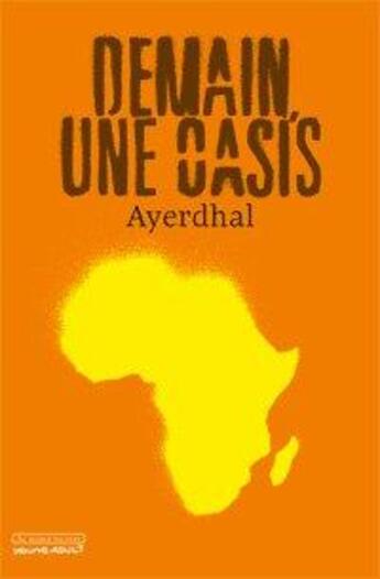 Couverture du livre « Demain une oasis » de Ayerdhal aux éditions Au Diable Vauvert