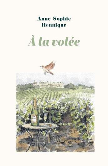 Couverture du livre « À la volée : tribulations d'une jeune fille peu avisée » de Anne-Sophie Hennique aux éditions Librinova