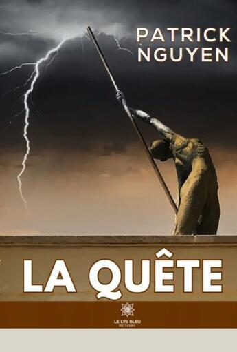 Couverture du livre « La quête » de Patrick Nguyen aux éditions Le Lys Bleu