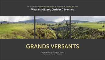 Couverture du livre « Grands versants : une itinérance photographique autour de la Ligne de Partage des Eaux » de Pierre Presumey et Francois Lacour aux éditions Hauteur D'homme