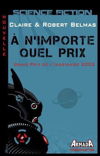 Couverture du livre « À n'importe quel prix » de Robert Belmas et Claire Belmas aux éditions Armada