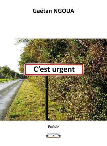 Couverture du livre « C'est urgent » de Ngoua Gaetan aux éditions Editions Cana