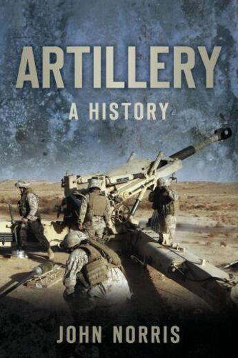 Couverture du livre « Artillery » de Norris John aux éditions History Press Digital