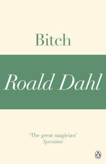 Couverture du livre « Bitch (A Roald Dahl Short Story) » de Roald Dahl aux éditions Penguin Books Ltd Digital