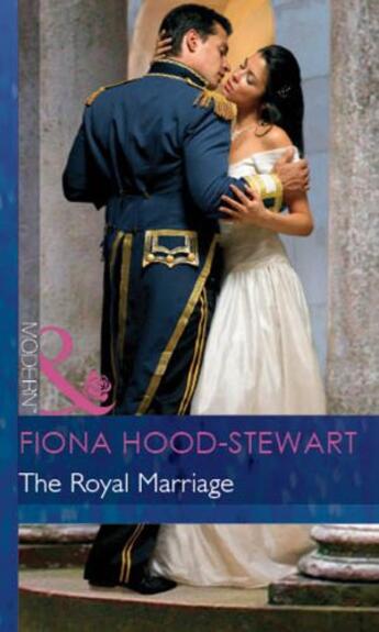 Couverture du livre « The Royal Marriage (Mills & Boon Modern) (By Royal Command - Book 5) » de Fiona Hood-Stewart aux éditions Mills & Boon Series