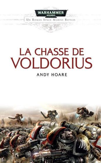 Couverture du livre « Space marine battles ; la chasse de Voldorius » de Andy Hoare aux éditions Bibliotheque Interdite