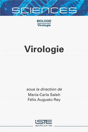 Couverture du livre « Virologie » de Maria-Carla Saleh et Felix Augusto Rey aux éditions Iste