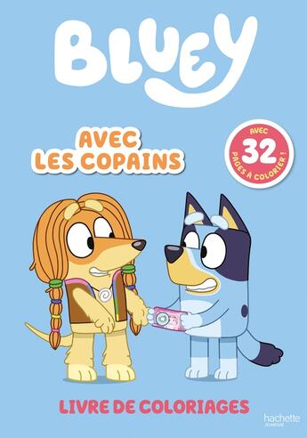 Couverture du livre « Bluey - Avec les copains - Livre de coloriages : Livre de coloriages » de  aux éditions Hachette Jeunesse