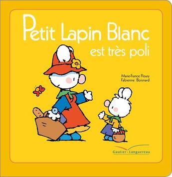 Couverture du livre « Petit Lapin Blanc est très poli » de Marie-France Floury et Fabienne Boisnard aux éditions Le Livre De Poche Jeunesse