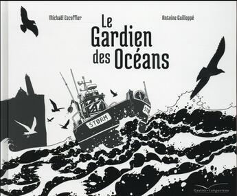 Couverture du livre « Le gardien des océans » de Antoine Guilloppe et Michael Escoffier aux éditions Gautier Languereau