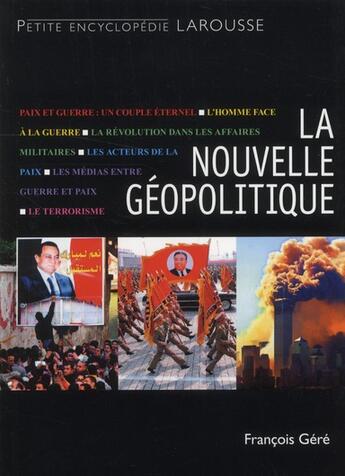 Couverture du livre « La nouvelle géopolitique » de Gere/Francois aux éditions Larousse