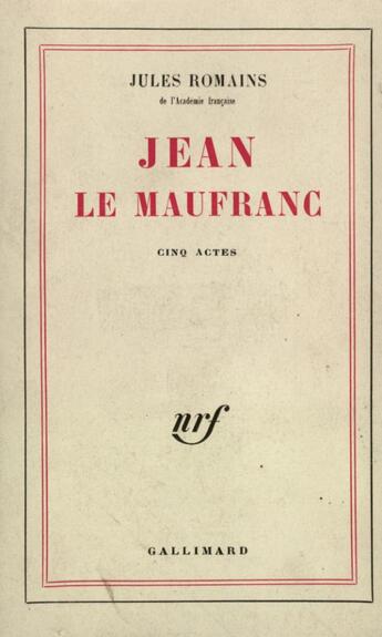 Couverture du livre « Jean le maufranc - piece en cinq actes » de Jules Romains aux éditions Gallimard