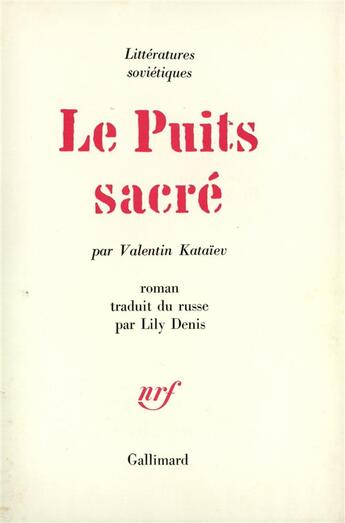 Couverture du livre « Le puits sacre » de Valentin Kataiev aux éditions Gallimard