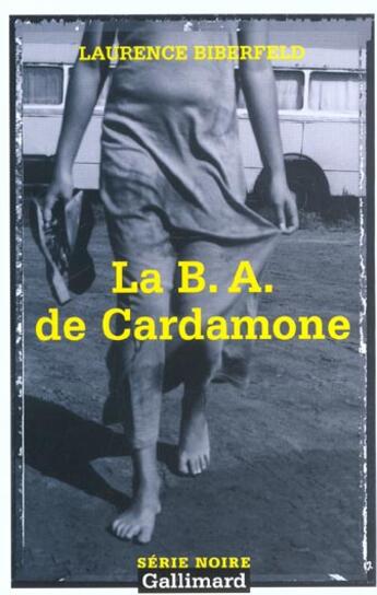 Couverture du livre « La b.a. de cardamone » de Laurence Biberfeld aux éditions Gallimard