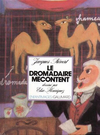 Couverture du livre « Le dromadaire mecontent » de Prevert/Henriquez aux éditions Gallimard-jeunesse