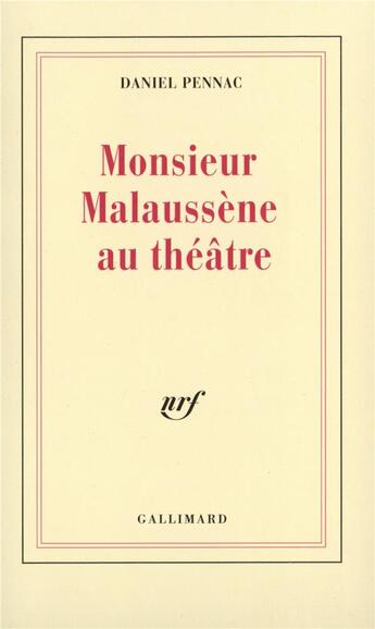 Couverture du livre « Monsieur Malaussène au théâtre » de Daniel Pennac aux éditions Gallimard