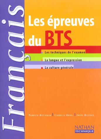 Couverture du livre « Les epreuves du bts francais 2003 technique examen langue et expression culture generale » de Artignan/Ansel aux éditions Nathan