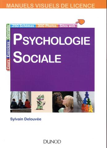 Couverture du livre « Manuel visuel de psychologie sociale (3e édition) » de Sylvain Delouvee aux éditions Dunod