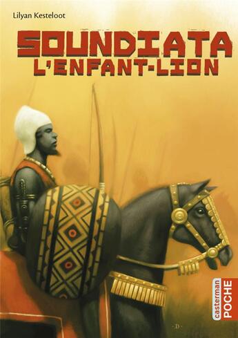 Couverture du livre « Soundiata, l'enfant-lion » de Lilyan Kesteloot aux éditions Casterman