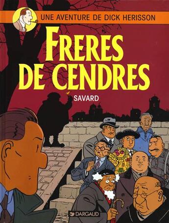 Couverture du livre « Dick Hérisson Tome 6 : frères de cendres » de Didier Savard aux éditions Dargaud