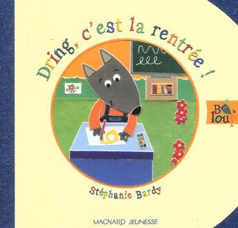 Couverture du livre « Bô le loup ; dring, c'est la rentrée ! » de Bardy Stephanie aux éditions Magnard