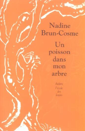 Couverture du livre « Un poisson dans mon arbre » de Nadine Brun-Cosme aux éditions Ecole Des Loisirs