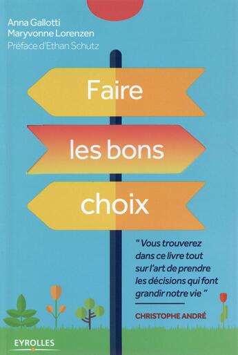 Couverture du livre « Faire les bons choix » de Anna Gallotti et Maryvonne Lorenzen aux éditions Eyrolles