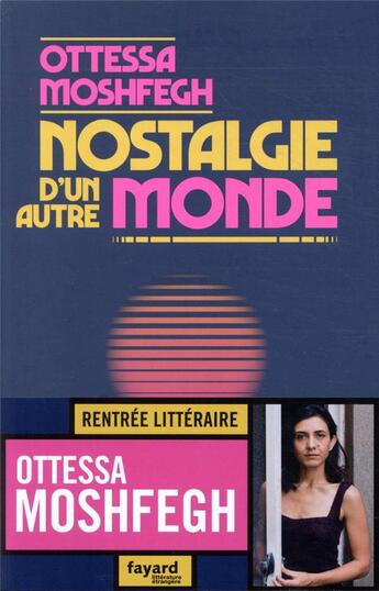 Couverture du livre « Nostalgie d'un autre monde » de Ottessa Moshfegh aux éditions Fayard