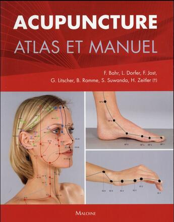 Couverture du livre « Acupuncture : Atlas et manuel » de Collectif et Bahr F. aux éditions Maloine