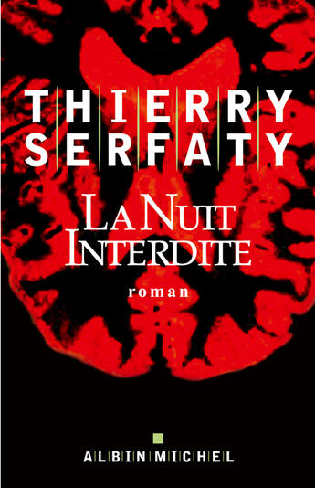 Couverture du livre « La Nuit interdite » de Thierry Serfaty aux éditions Albin Michel