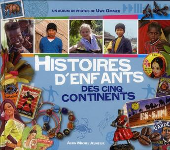 Couverture du livre « Histoire d'enfants des cinq continents » de Uwe Ommer et Anne-Sophie De Monsabert et L Mitrail aux éditions Albin Michel