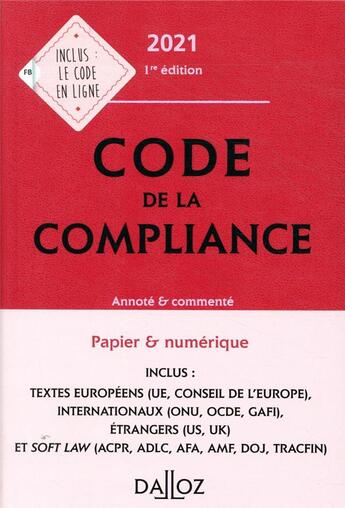 Couverture du livre « Code de la compliance, annoté et commenté (édition 2021) » de Marie-Emma Boursier et William Feugere aux éditions Dalloz