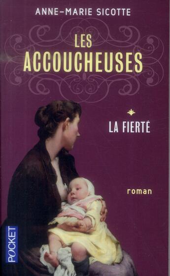 Couverture du livre « Les accoucheuses Tome 1 » de Anne-Marie Sicotte aux éditions Pocket