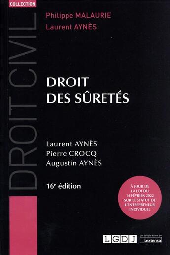 Couverture du livre « Droit des sûretés : à jour de la loi du 14 février 2022 sur le statut de l'entrepreneur individuel (16e édition) » de Augustin Aynes et Laurent Aynes et Pierre Crocq aux éditions Lgdj