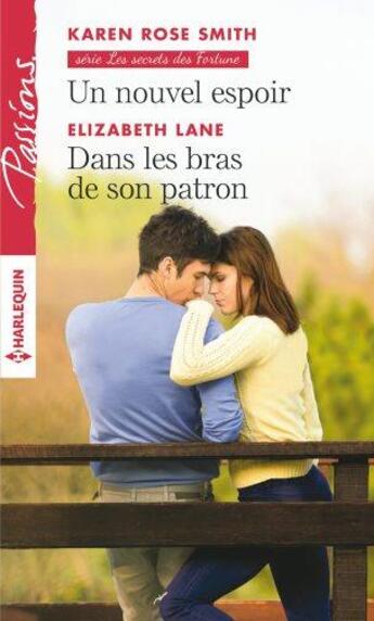 Couverture du livre « Un nouvel espoir ; dans les bras de son patron » de Elizabeth Lane et Karen Rose Smith aux éditions Harlequin