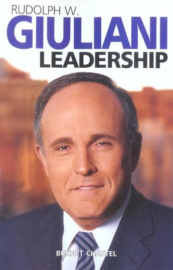 Couverture du livre « Leadership » de W. Giuliani Rudolph aux éditions Buchet Chastel