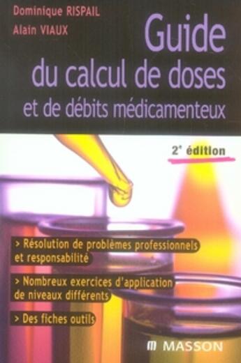 Couverture du livre « Guide du calcul de doses et de débits médicamenteux (2e édition) » de Rispail-D+Viaux-A aux éditions Elsevier-masson