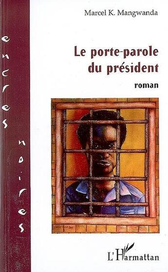 Couverture du livre « Le porte parole du président » de Marcel Mangwanda aux éditions L'harmattan