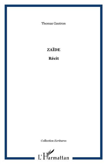 Couverture du livre « Zaïde » de Thomas Gautron aux éditions L'harmattan