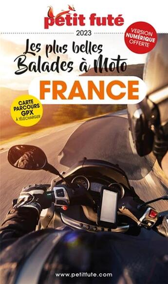 Couverture du livre « Guide france a moto 2023 petit fute » de Collectif Petit Fute aux éditions Le Petit Fute