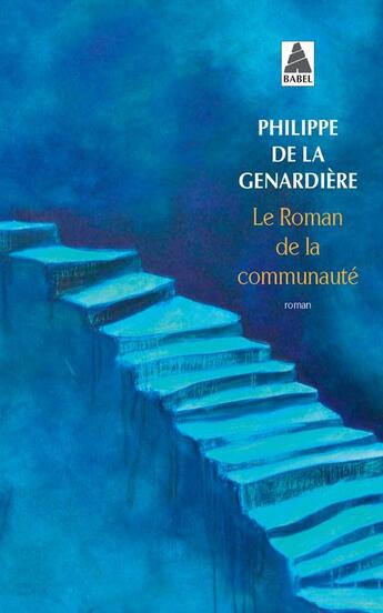 Couverture du livre « Le roman de la communauté » de Philippe De La Genardiere aux éditions Actes Sud