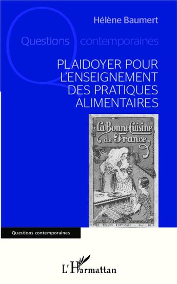 Couverture du livre « Plaidoyer pour l'enseignement des pratiques alimentaires » de Helene Baumert aux éditions L'harmattan