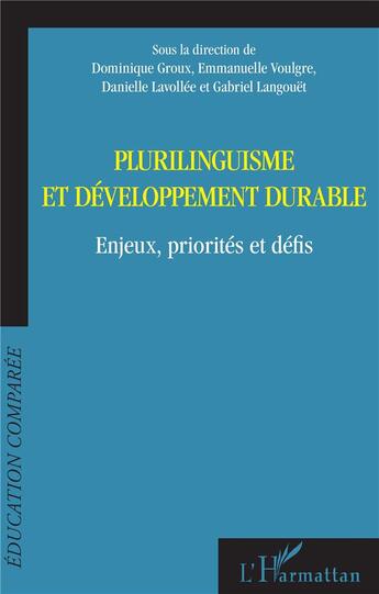 Couverture du livre « Plurilinguisme et developpement durable - enjeux, priorites et defis » de Groux/Voulgre aux éditions L'harmattan