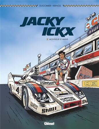 Couverture du livre « Jacky Ickx Tome 2 : Monsieur Le Mans » de Jean-Marc Krings et Dugomier aux éditions Glenat