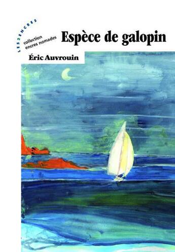 Couverture du livre « Espèce de galopin » de Eric Auvrouin aux éditions Les Deux Encres