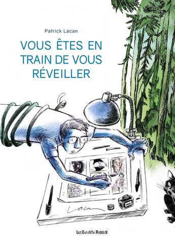 Couverture du livre « Vous êtes en train de vous réveiller » de Patrick Lacan aux éditions Les Enfants Rouges