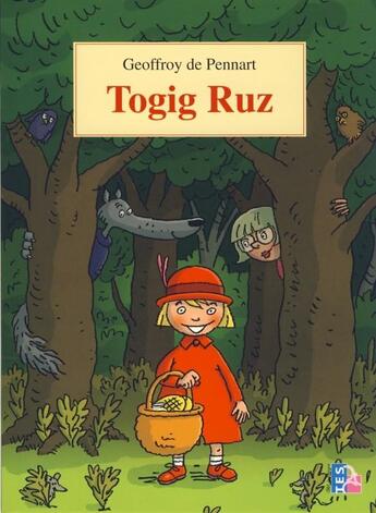 Couverture du livre « Togig ruz » de Geoffroy De Pennart aux éditions Tes